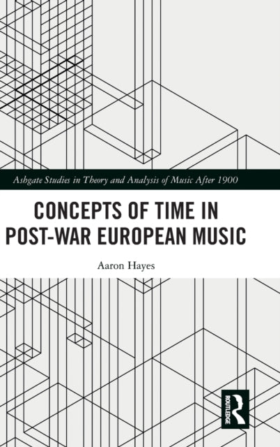 Concepts of Time in Post-War European Music