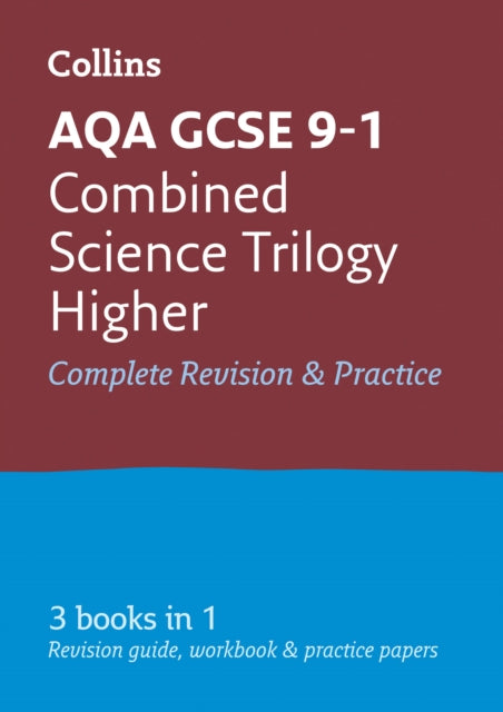 AQA GCSE 9-1 Combined Science Higher All-in-One Complete Revision and Practice: Ideal for Home Learning, 2022 and 2023 Exams