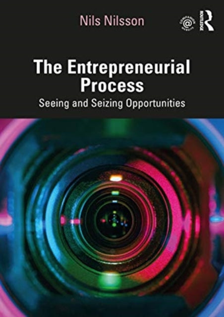 Entrepreneurial Process: Seeing and Seizing Opportunities