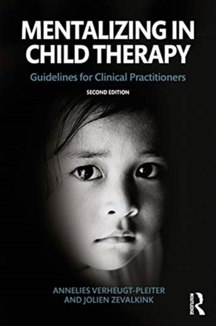 Mentalizing in Child Therapy: Guidelines for Clinical Practitioners