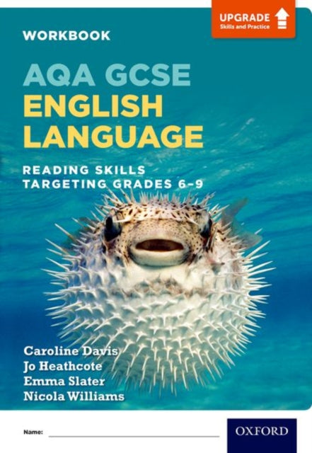 AQA GCSE English Language: Reading Skills Workbook - Targeting Grades 6-9: With all you need to know for your 2021 assessments