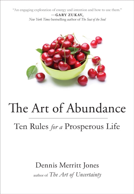 Art of Abundance: Ten Rules for a Prosperous Life