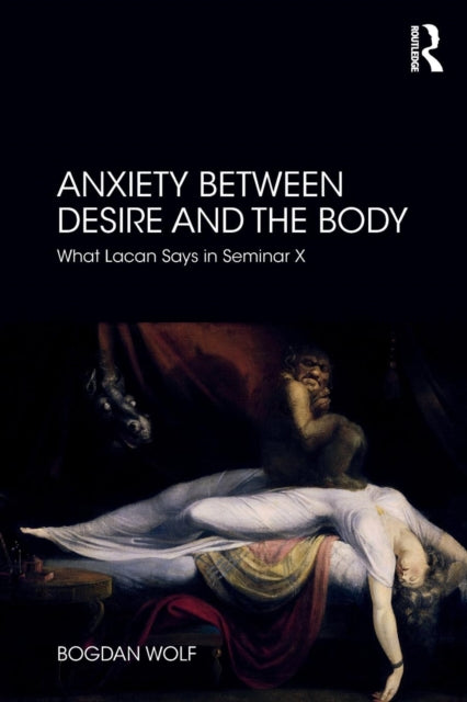 Anxiety Between Desire and the Body: What Lacan Says in Seminar X