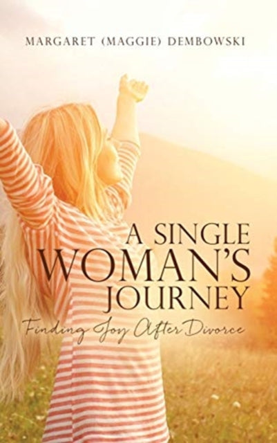 Single Woman's Journey: Finding Joy After Divorce
