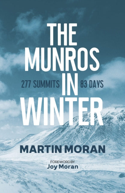 Munros in Winter: 277 Summits in 83 Days