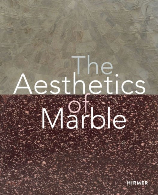 Aesthetics of Marble: From Late Antiquity to the Present