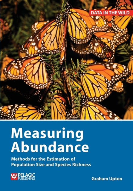 Measuring Abundance: Methods for the Estimation of Population Size and Species Richness