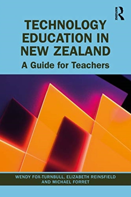 Technology Education in New Zealand: A Guide for Teachers