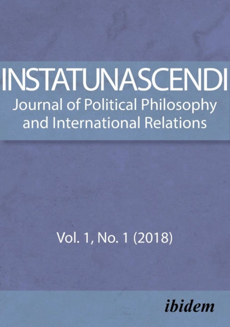 In Statu Nascendi - Journal of Political Philosophy and International Relations Vol. 1, No. 1 (2018)