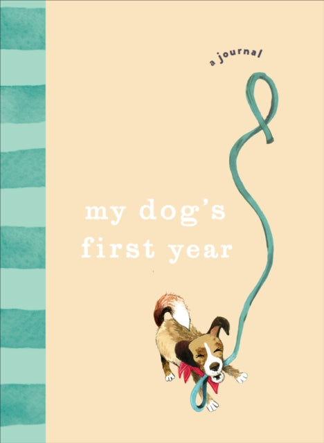 My Dog's First Year: A journal