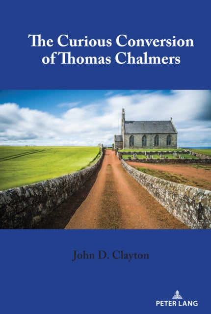 Curious Conversion of Thomas Chalmers