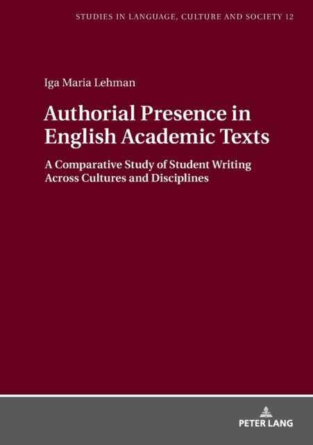 Authorial Presence in English Academic Texts: A Comparative Study of Student Writing across Cultures and Disciplines