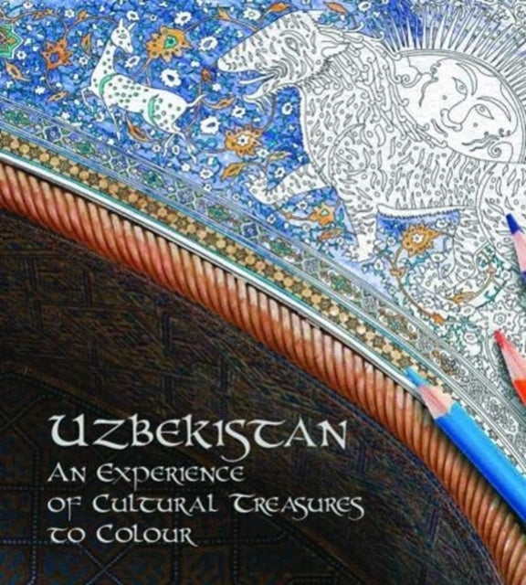 Uzbekistan: An Experience of Cultural Treasures of Colour