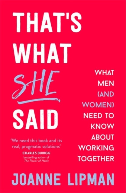 That's What She Said: What Men (and Women) Need to Know About Working Together