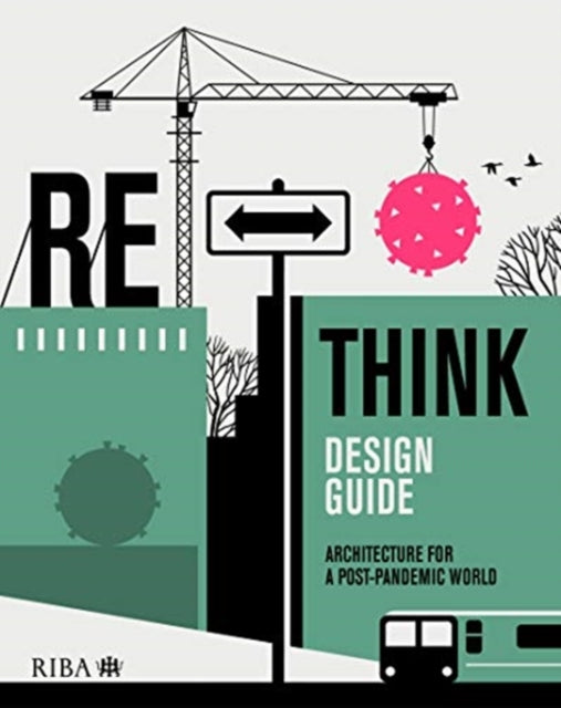 RETHINK Design Guide: Architecture for a post-pandemic world