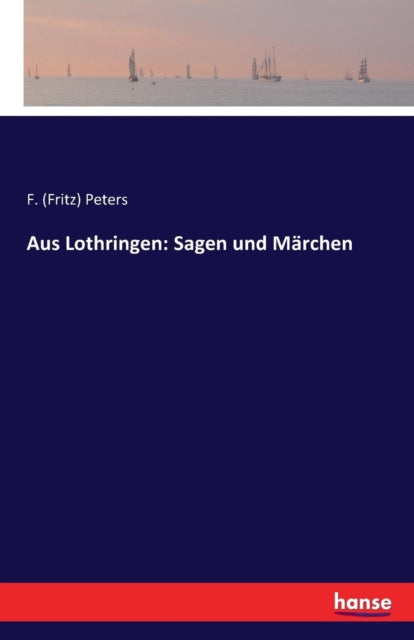 Aus Lothringen: Sagen und Marchen