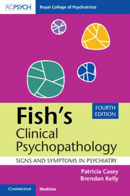 Fish's Clinical Psychopathology: Signs and Symptoms in Psychiatry