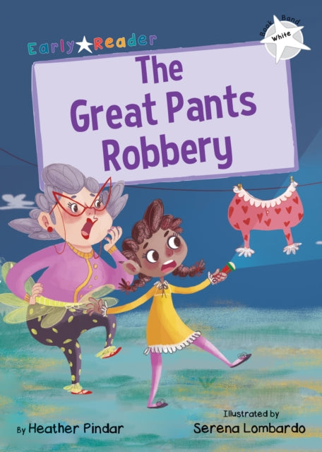 Great Pants Robbery: (White Early Reader)