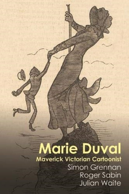 Marie Duval: Maverick Victorian Cartoonist