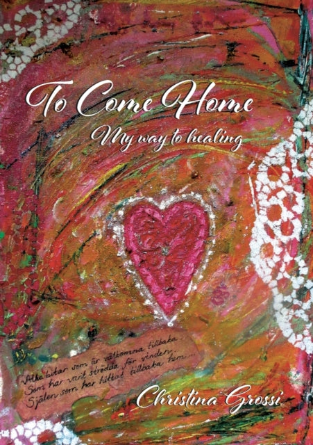 To Come Home: My way to healing