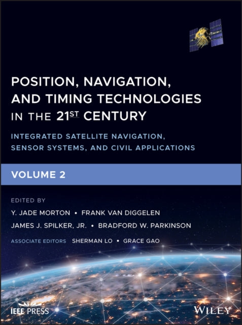 Position, Navigation, and Timing Technologies in the 21st Century: Integrated Satellite Navigation, Sensor Systems