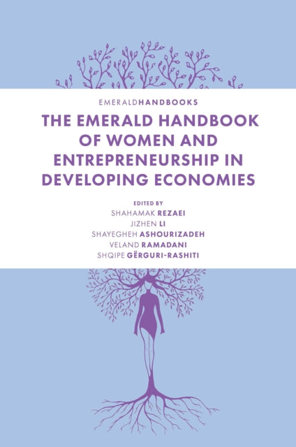 Emerald Handbook of Women and Entrepreneurship in Developing Economies