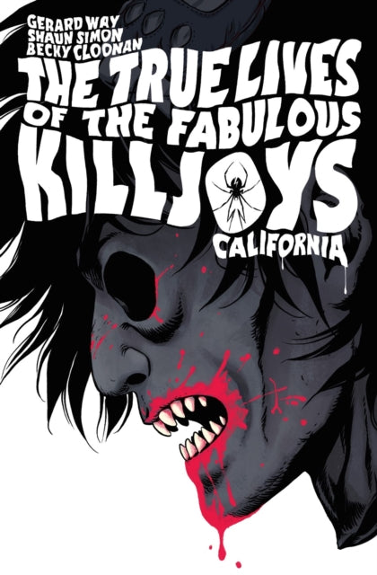 True Lives Of The Fabulous Killjoys: California Library Edition