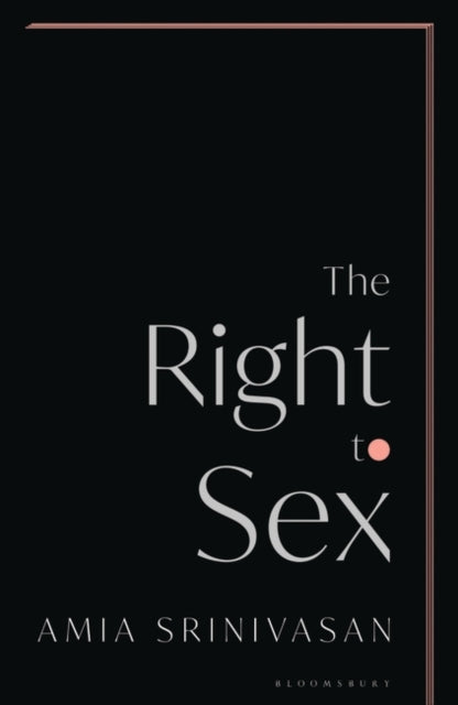 Right to Sex: The Sunday Times Bestseller