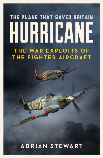 Hurricane: The Plane That Saved Britain