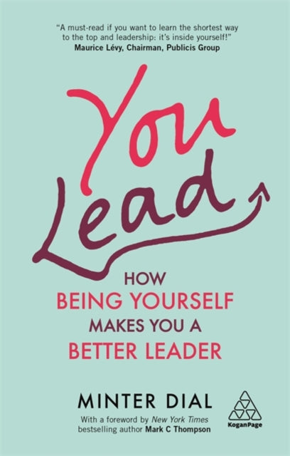 You Lead: How Being Yourself Makes You a Better Leader