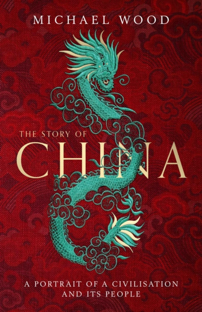 Story of China: A portrait of a civilisation and its people