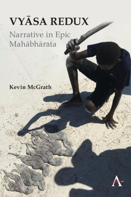 Vyasa Redux: Narrative in Epic Mahabharata