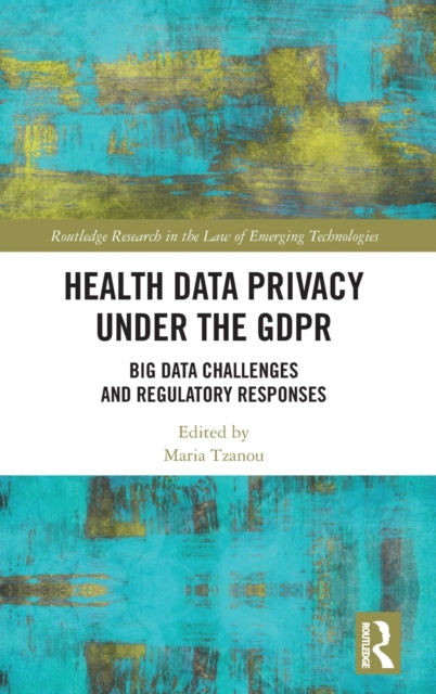 Health Data Privacy under the GDPR: Big Data Challenges and Regulatory Responses