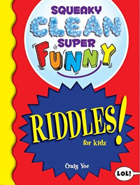Squeaky Clean Super Funny Riddles for Kidz: (Things to Do at Home, Learn to Read, Jokes & Riddles for Kids)