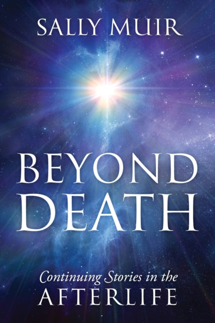 Beyond Death: Continuing Stories in the Afterlife