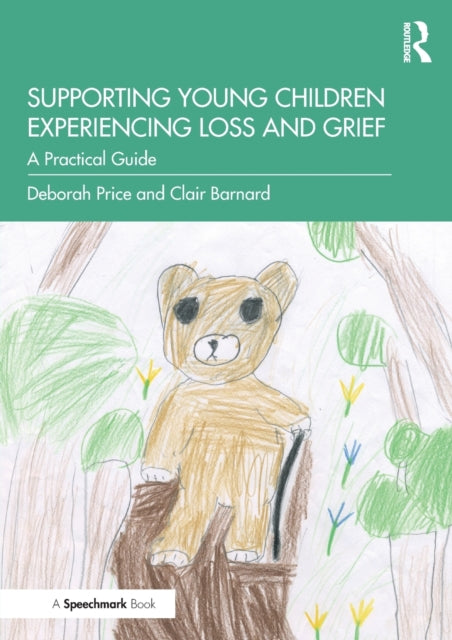 Supporting Young Children Experiencing Loss and Grief: A Practical Guide