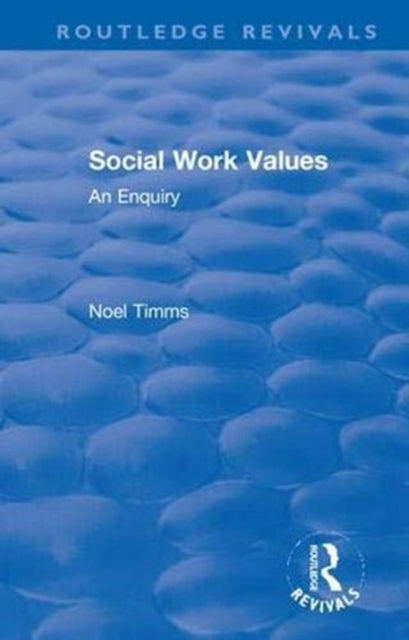 Social Work Values: An Enquiry