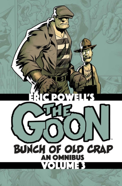 Goon: Bunch of Old Crap Volume 3: An Omnibus