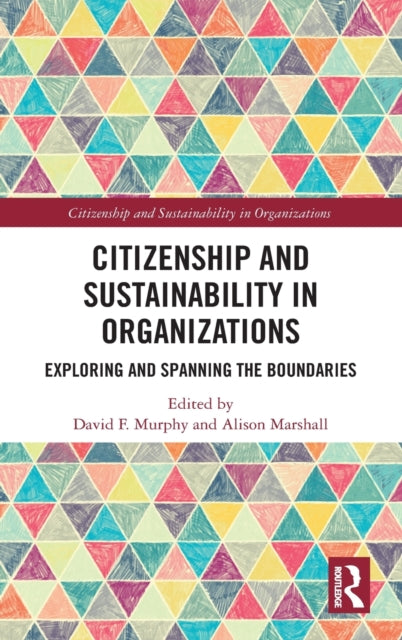 Citizenship and Sustainability in Organizations: Exploring and Spanning the Boundaries