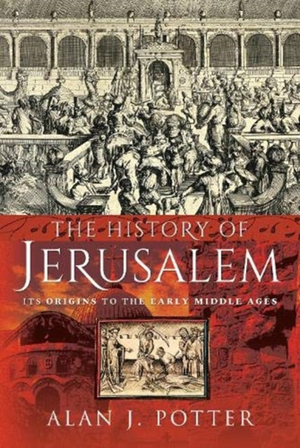 History of Jerusalem: Its Origins to the Early Middle Ages