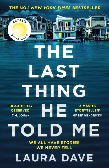 Last Thing He Told Me: The No. 1 New York Times Bestseller and Reese's Book Club Pick