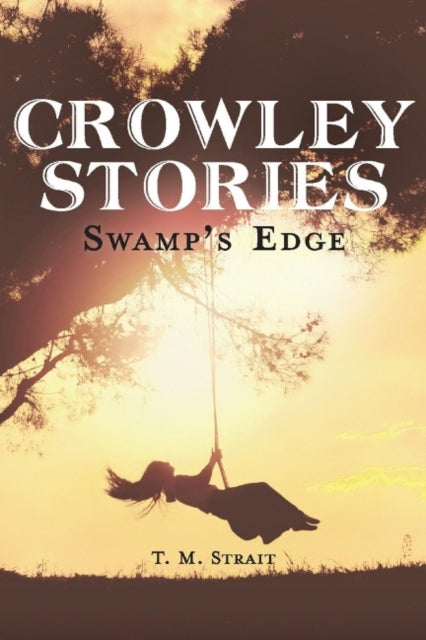 Crowley Stories: Swamp's Edge