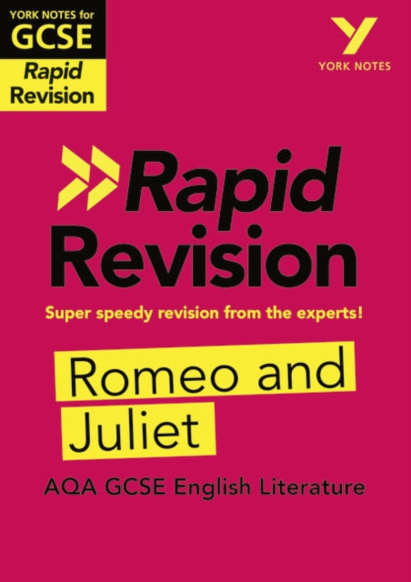 York Notes for AQA GCSE (9-1) Rapid Revision: Romeo and Juliet - Catch up, revise and be ready for 2021 assessments and 2022 exams