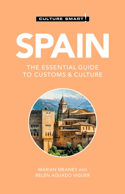 Spain - Culture Smart!: The Essential Guide to Customs & Culture