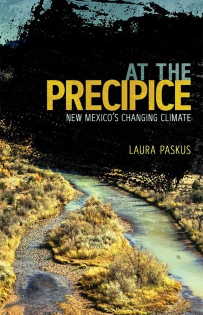 At the Precipice: New Mexico's Changing Climate