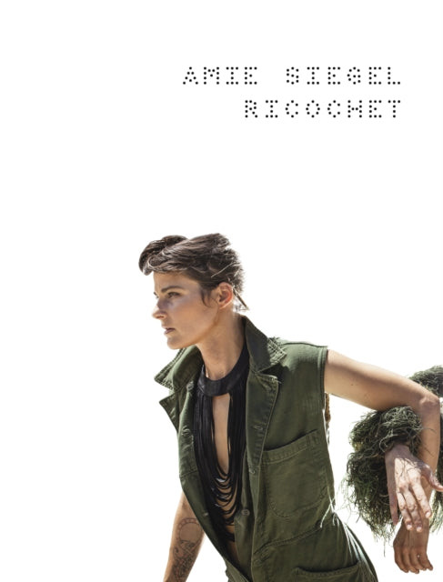 Amie Siegel: Ricochet