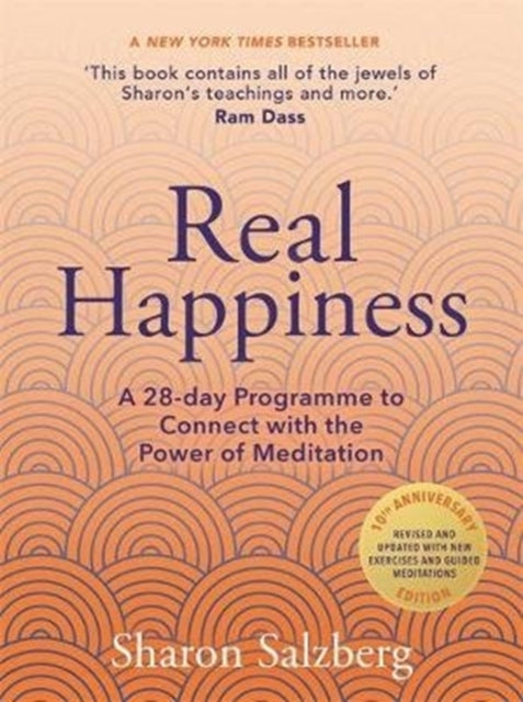 Real Happiness: A 28-day Programme to Connect with the Power of Meditation