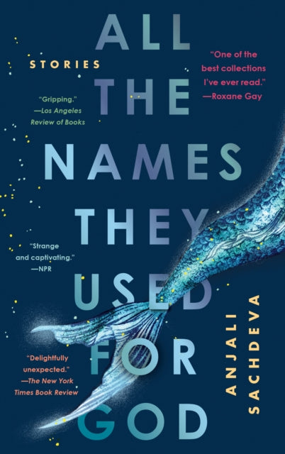 All the Names They Used for God: Stories