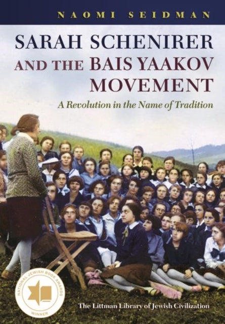Sarah Schenirer and the Bais Yaakov Movement: A Revolution in the Name of Tradition