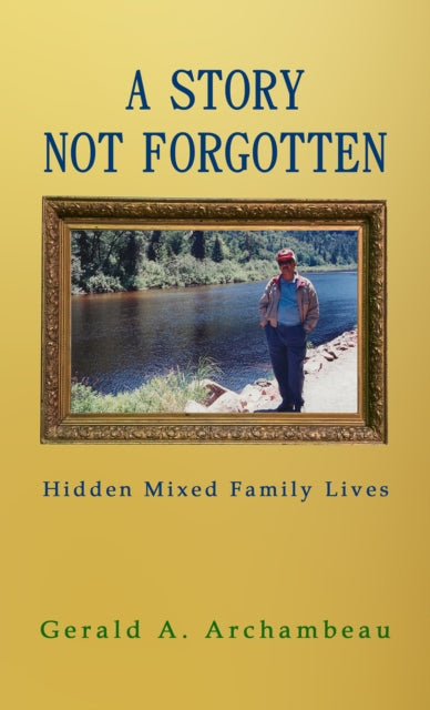 Story Not Forgotten: Hidden Mixed Family Lives